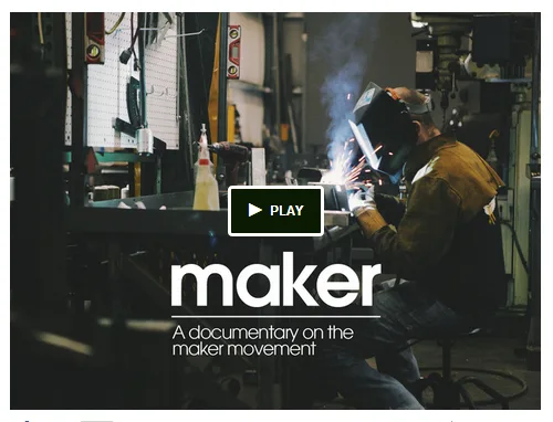 Maker, a documentary on the Maker Movement is campaingning on Kickstarter