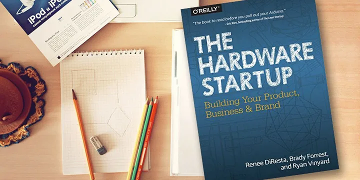 Hardware startups and products: founder tips making hardware less hard