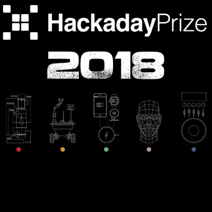 2018 Hackaday Prize Invites Community of Designers, Engineers and Makers to Build Hope Through Open Hardware Projects
