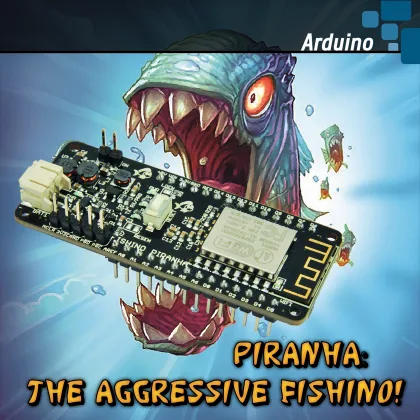 Piranha: a new Arduino like board with a 32bit core, wifi, battery and more