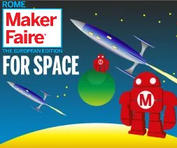 Maker Faire Rome presents Makers for Space