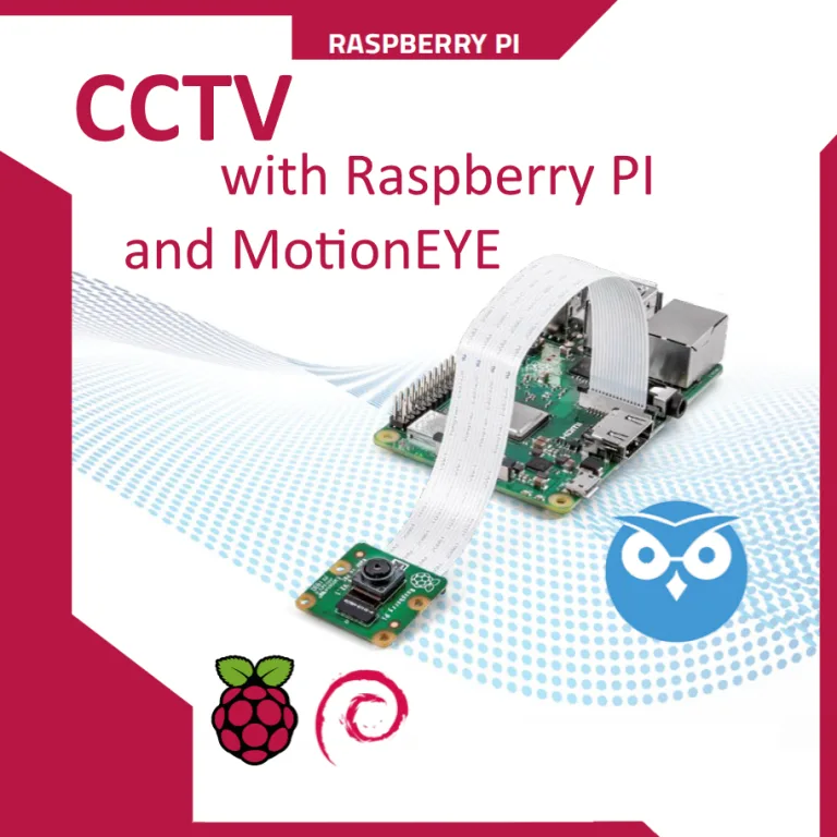 CCTV with Raspberry Pi and MotionEYE