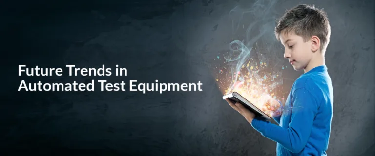 Insight on the Future Trends in Automated Test Equipment
